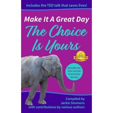 (영문도서) Make It A Great Day: The Choice is Yours Paperback, Spotlight Publishing