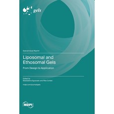 (영문도서) Liposomal and Ethosomal Gels: From Design to Application Hardcover, Mdpi AG, English, 9783725814367