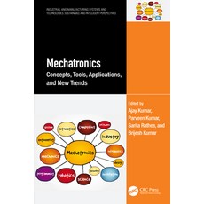 (영문도서)Mechatronics: Concepts Tools Applications and New Trends Paperback, CRC Press, English, 9781032799179