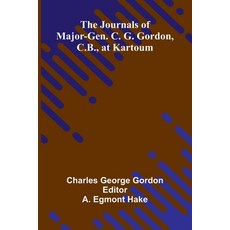 (英文圖書)The Journals Of Major-Gen. C. G. Gordon C.B. At Kartoum 平裝版, Alpha Edition, 英文