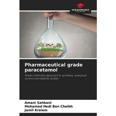 (영문도서)Pharmaceutical grade paracetamol Paperback, Our Knowledge Publishing, English, 9786209156410