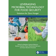(영문도서)Leveraging Microbial Technology for Food Security: Solutions for Zero Hunger Hardcover, CRC Press, English, 9781041095897 CRC Press, English, 9781041095897