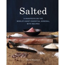 (영문도서) Salted: A Manifesto on the World's Most Essential Mineral with Recipes [A Cookbook] Hardcover, Ten Speed Press, English, 9781580082624