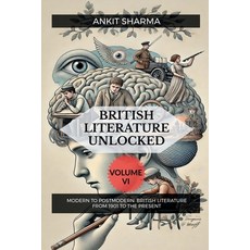 (영문도서) British Literature Unlocked Volume VI: Modern to Postmodern: British Literature... Paperback, Notion Press, English, 9798896321385