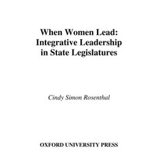 (영문도서) When Women Lead: Integrative Leadership in State Legislatures Hardcover, Oxford University Press, English, 9780195115406