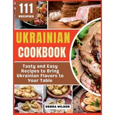 (영문도서)Ukrainian Cookbook: Tasty and Easy Recipes to Bring Ukrainian Flavors to Your Table Paperback, Barnes & Noble Press, English, 9798319682192