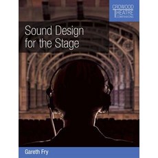 (영문도서)Sound Design for the Stage Paperback, Crowood Press (UK), English, 9781785005534