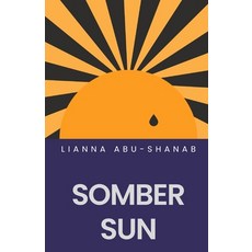 (영문도서)Somber Sun Paperback, Independently Published, English, 9798294588588