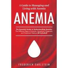 (영문도서) Anemia: A Guide to Managing and Living with Anemia Paperback, Nrb Publishing, English, 9781957367460