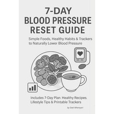 (영문도서)7-Day Blood Pressure Reset Plan: A Complete Meal & Lifestyle Guide to Naturally... Paperback, Independently Published, English, 9798298657273