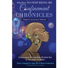 (영문도서) #Irefuse to Stop Being Me: Confinement Chronicles - Alopecia Awareness Edition Paperback, Inspired, English, 9781946981844