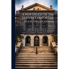 (英文圖書)A New Digest Of The Statute Laws Of The State Of Louisiana: From The Change Of G... 平裝版, Nabu Press, English, Paperback