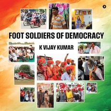 (영문도서)Foot Soldiers of Democracy Paperback, Notion Press, English, 9798899063107