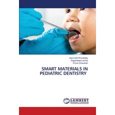 (영문도서) Smart Materials in Pediatric Dentistry Paperback, LAP Lambert Academic Publis..., English, 9786208427283