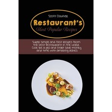 (영문도서) Restaurant's Most Recipes: Super Simple And Fast Recipes From The Best Restaurant In ... Paperback, Scott Cloutier, English, 9781802130263