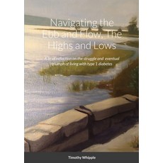 Navigating the Ebb and Flow The Highs and Lows Paperback, Lulu.com, English, 9781716543210