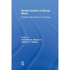 (영문도서)Social Justice in Group Work: Practical Interventions for Change Paperback, Routledge, English, 9781032925721 Routledge, English, 9781032925721