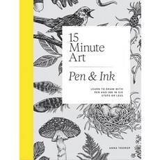 (영문도서)15-Minute Art Pen and Ink: Learn to Draw with Pen and Ink in Six Steps or Less Hardcover, Quadrille Publishing, English, 9781837834761