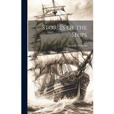 (영문도서) Stories of the Ships Hardcover, Legare Street Press, English, 9781020894046