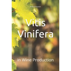 (英文圖書)Vitis Vinifera: in Wine Production 平裝版, Independently Published, 英文