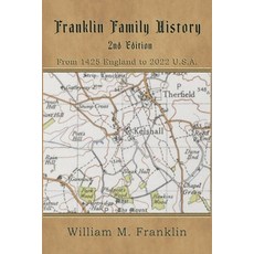 (영문도서) Franklin Family History: From 1425 England to 2022 U.S.A. Paperback, Thomas-Jacob Publishing, LLC, English, 9781950750436