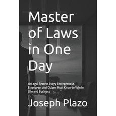 (영문도서)Master of Laws in One Day: 10 Legal Secrets Every Entrepreneur Employee and Ci... Paperback, Independently Published, English, 9798266687783