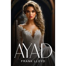 (영문도서) Ayad Paperback, Frank Lloyd, English, 9781805109976