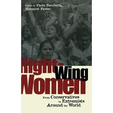 (영문도서)Right-Wing Women: From Conservatives to Extremists Around the World Hardcover, English, 9780415927772, Routledge