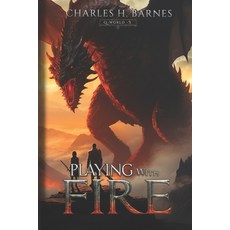 (영문도서) Playing with Fire: An Epic Fantasy LitRPG Adventure Paperback, Independently Published, English, 9798882926310