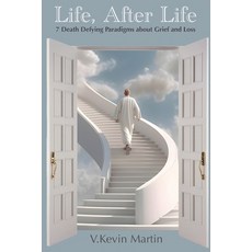 (영문도서)Life After Life: 7 Death Defying Paradigms About Grief and Loss Paperback, Independently Published, English, 9798272275080