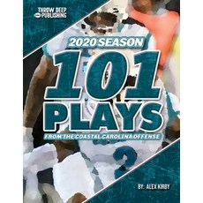 (영문도서) 101 Plays from the Coastal Carolina Offense: 2020 Edition Paperback, Independently Published, English, 9798396058156