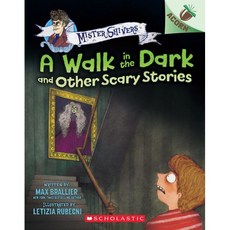 A Walk in the Dark and Other Scary Stories: An Acorn Book (Mister Shivers #4), Scholastic Inc.