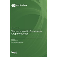 (영문도서)Vermicompost in Sustainable Crop Production Hardcover, Mdpi AG, English, 9783725849536