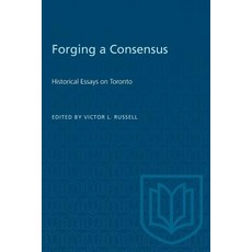 (英文圖書)Forging a Consensus: Historical Essays on Toronto 平裝版, University of Toronto Press, 英文