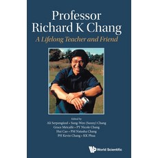 (英文圖書)Professor Richard K Chang: A Lifelong Teacher and Friend 精裝版, World Scientific Publishing..., 英文