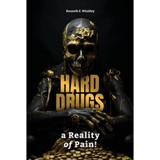(영문도서) Hard Drugs a Reality of Pain! Paperback, Kew Drug Awareness Live Pro..., English, 9780578610825