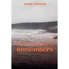 (영문도서) Until Someone Remembers Paperback, Emme Dorsam, English, 9798224568727