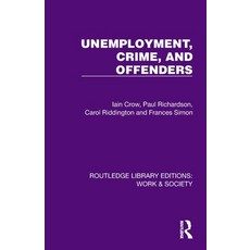 (영문도서)Unemployment Crime and Offenders Paperback, Routledge, English, 9781032813035