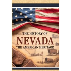 (英文圖書)The History of Nevada: The American Heritage 平裝版, Independently Published, 英文