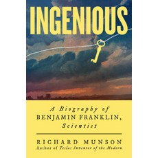 (영문도서) Ingenious: A Biography of Benjamin Franklin Scientist Hardcover, W. W. Norton & Company, English, 9780393882230