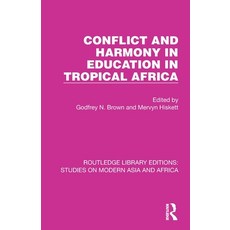 (영문도서) Conflict and Harmony in Education in Tropical Africa Paperback, Routledge, English, 9781032153025