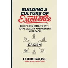 (영문도서)Building a Culture of Excellence: Redefining Quality with Total Quality Manageme... Paperback, Bros Deiv Concepts, English, 9789786981512