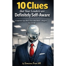 (英文圖書)10 Clues that Your Leaders are Definitely Self-Aware: Corporate Says This Is Not... 平裝版, Independently Published, 英文