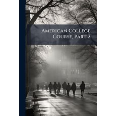 (英文圖書)American College Course Part 2 平裝版, Nabu Press, 英文