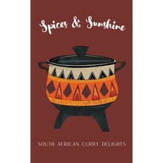 (영문도서) Spices & Sunshine: South African Curry Delights Paperback, Coledown Kitchen, English, 9798223824688
