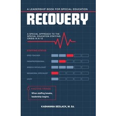(영문도서)Recovery: A Special Approach To The Special Education Staffing Crisis In K-12 Paperback, Independently Published, English, 9798180389268