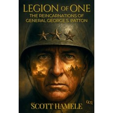 (英文圖書)Legion of One: The Reincarnations of General George S. Patton 平裝版, Schuyler & Sons Publishing, 英文