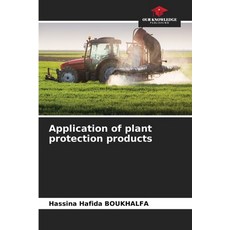 (영문도서)Application of plant protection products Paperback, Our Knowledge Publishing, English, 9786208925345