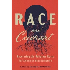 Race and Covenant: Recovering the Religious Roots for American Reconciliation Paperback, Acton Institute, English, 9781880595220