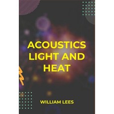 (영문도서) Acoustics Light and Heat Paperback, Maxwell Press, English, 9789390063703
